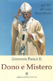 Il volume Dono e Mistero, scritto dal Papa in occasione del 50° di sacerdozio